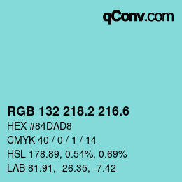 カラーコード: RGB 132 218.2 216.6 | qconv.com