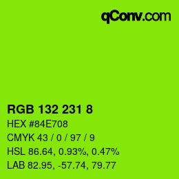 Color code: RGB 132 231 8 | qconv.com