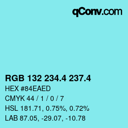 カラーコード: RGB 132 234.4 237.4 | qconv.com