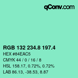 カラーコード: RGB 132 234.8 197.4 | qconv.com