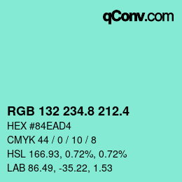 カラーコード: RGB 132 234.8 212.4 | qconv.com