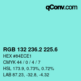 カラーコード: RGB 132 236.2 225.6 | qconv.com