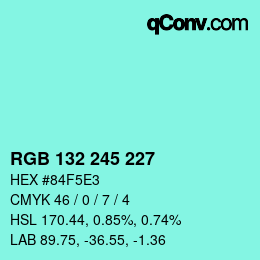 Farbcode: RGB 132 245 227 | qconv.com