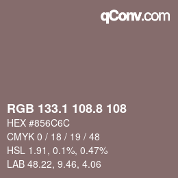 カラーコード: RGB 133.1 108.8 108 | qconv.com