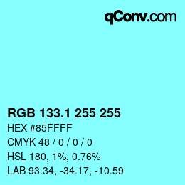 Color code: RGB 133.1 255 255 | qconv.com