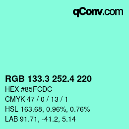 カラーコード: RGB 133.3 252.4 220 | qconv.com