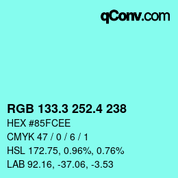 カラーコード: RGB 133.3 252.4 238 | qconv.com