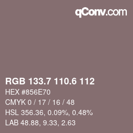 カラーコード: RGB 133.7 110.6 112 | qconv.com