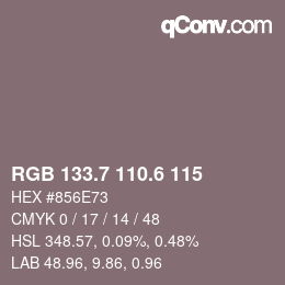カラーコード: RGB 133.7 110.6 115 | qconv.com