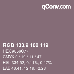 カラーコード: RGB 133.9 108 119 | qconv.com