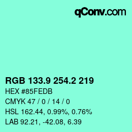 カラーコード: RGB 133.9 254.2 219 | qconv.com