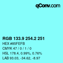 カラーコード: RGB 133.9 254.2 251 | qconv.com