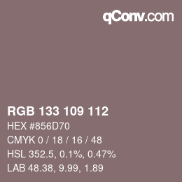 Color code: RGB 133 109 112 | qconv.com