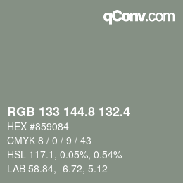 カラーコード: RGB 133 144.8 132.4 | qconv.com