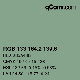 カラーコード: RGB 133 164.2 139.6 | qconv.com