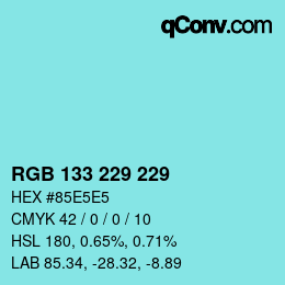 Color code: RGB 133 229 229 | qconv.com