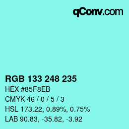 Color code: RGB 133 248 235 | qconv.com
