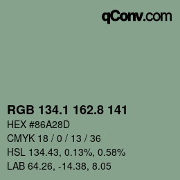 カラーコード: RGB 134.1 162.8 141 | qconv.com