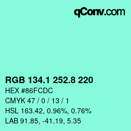 カラーコード: RGB 134.1 252.8 220 | qconv.com