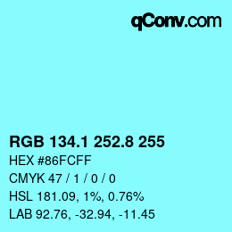 カラーコード: RGB 134.1 252.8 255 | qconv.com