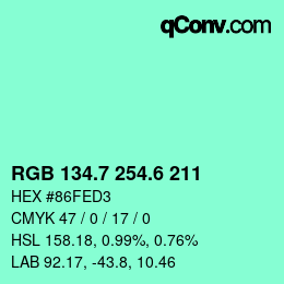 カラーコード: RGB 134.7 254.6 211 | qconv.com