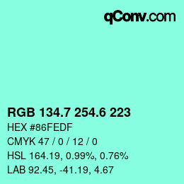 カラーコード: RGB 134.7 254.6 223 | qconv.com