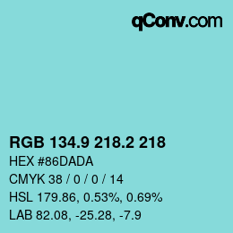 カラーコード: RGB 134.9 218.2 218 | qconv.com
