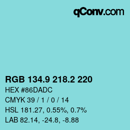 カラーコード: RGB 134.9 218.2 220 | qconv.com