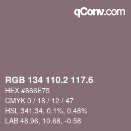 カラーコード: RGB 134 110.2 117.6 | qconv.com