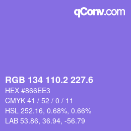 カラーコード: RGB 134 110.2 227.6 | qconv.com