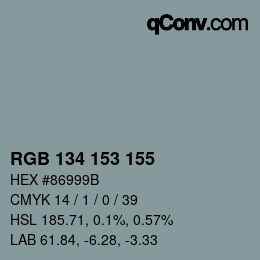 Color code: RGB 134 153 155 | qconv.com