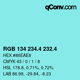 カラーコード: RGB 134 234.4 232.4 | qconv.com