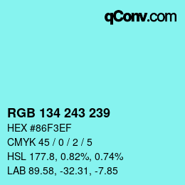 Color code: RGB 134 243 239 | qconv.com