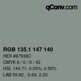 カラーコード: RGB 135.1 147 140 | qconv.com
