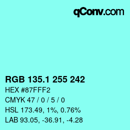 カラーコード: RGB 135.1 255 242 | qconv.com