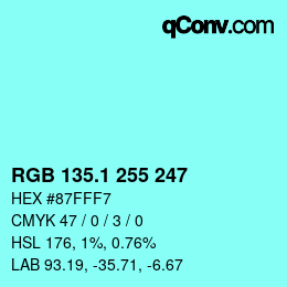 カラーコード: RGB 135.1 255 247 | qconv.com