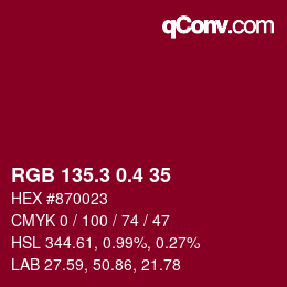 カラーコード: RGB 135.3 0.4 35 | qconv.com