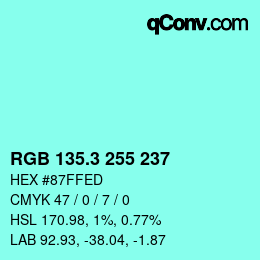 カラーコード: RGB 135.3 255 237 | qconv.com