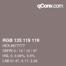 Color code: RGB 135 119 119 | qconv.com