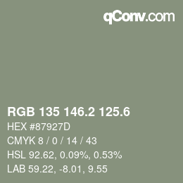 カラーコード: RGB 135 146.2 125.6 | qconv.com