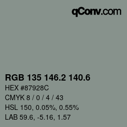 カラーコード: RGB 135 146.2 140.6 | qconv.com