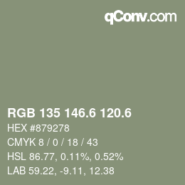 カラーコード: RGB 135 146.6 120.6 | qconv.com