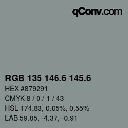 カラーコード: RGB 135 146.6 145.6 | qconv.com