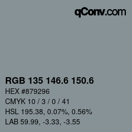 カラーコード: RGB 135 146.6 150.6 | qconv.com