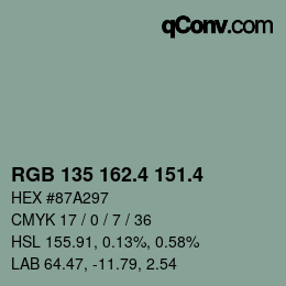 カラーコード: RGB 135 162.4 151.4 | qconv.com