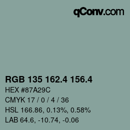 カラーコード: RGB 135 162.4 156.4 | qconv.com
