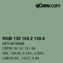カラーコード: RGB 135 164.2 139.6 | qconv.com