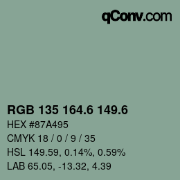 カラーコード: RGB 135 164.6 149.6 | qconv.com