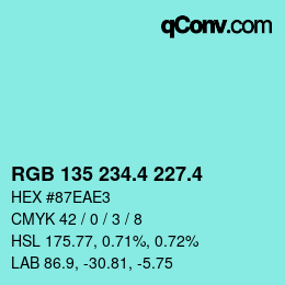 カラーコード: RGB 135 234.4 227.4 | qconv.com