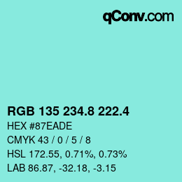 カラーコード: RGB 135 234.8 222.4 | qconv.com